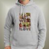 ODM0007 All We Need Is Love Gift T shirt And Sweatshirt 3 poklon poklon